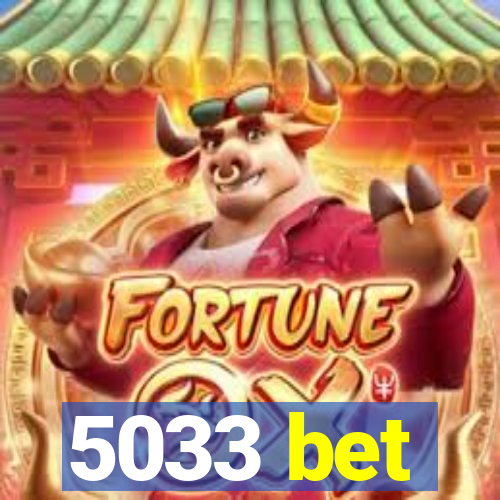 5033 bet